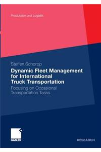 Dynamic Fleet Management for International Truck Transportation