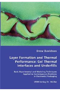 Layer Formation and Thermal Performance