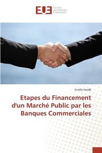 Etapes Du Financement d'Un Marché Public Par Les Banques Commerciales
