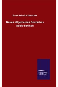 Neues allgemeines Deutsches Adels-Lexikon