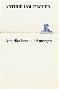 Amerika Heute Und Morgen