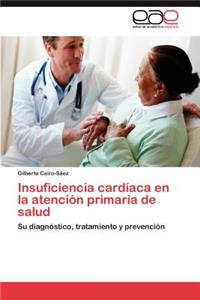 Insuficiencia Cardiaca En La Atencion Primaria de Salud