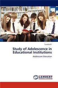 Study of Adolescence in Educational Institutions