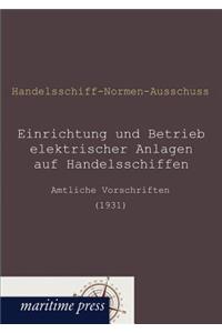 Einrichtung und Betrieb elektrischer Anlagen auf Handelsschiffen