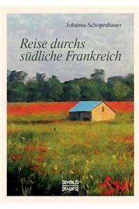 Reise durchs südliche Frankreich