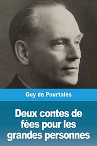 Deux contes de fées pour les grandes personnes