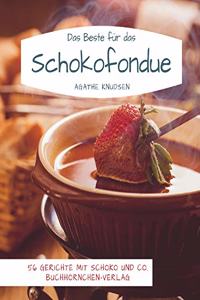 Das Beste für das Schokofondue