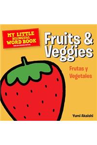 My Little Bilingual Word Book: Fruits & Veggies