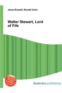 Walter Stewart, Lord of Fife