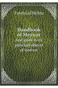 Handbook of Meywar and Guide to Its Principal Objects of Interest