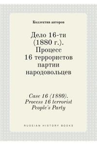 Case 16 (1880). Process 16 Terrorist People's Party