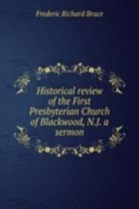 HISTORICAL REVIEW OF THE FIRST PRESBYTE