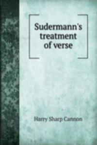 Sudermann's treatment of verse