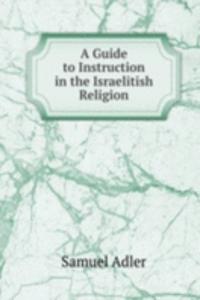 Guide to Instruction in the Israelitish Religion