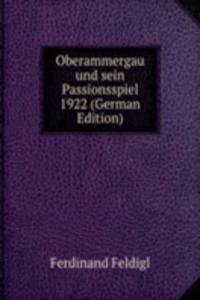 Oberammergau und sein Passionsspiel 1922 (German Edition)