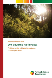 Um governo na floresta