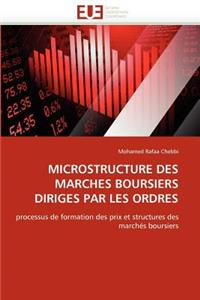 Microstructure Des Marches Boursiers Diriges Par Les Ordres