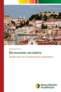 Re-inventar um bairro