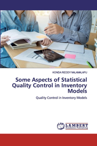 Some Aspects of Statistical Quality Control in Inventory Models