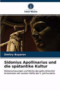 Sidonius Apollinarius und die spätantike Kultur