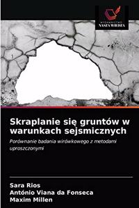 Skraplanie się gruntów w warunkach sejsmicznych