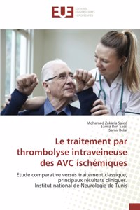 traitement par thrombolyse intraveineuse des AVC ischémiques