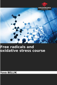 Free radicals and oxidative stress course