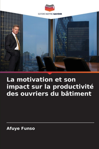 motivation et son impact sur la productivité des ouvriers du bâtiment