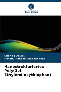 Nanostrukturiertes Poly(3,4-Ethylendioxythiophen)