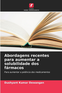 Abordagens recentes para aumentar a solubilidade dos fármacos