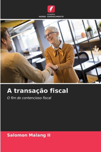 A transação fiscal