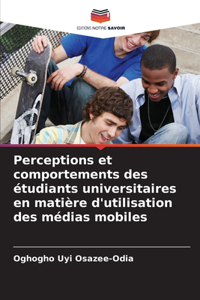 Perceptions et comportements des étudiants universitaires en matière d'utilisation des médias mobiles