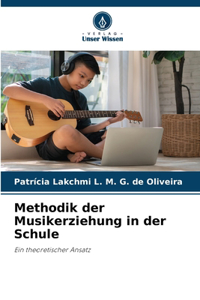 Methodik der Musikerziehung in der Schule