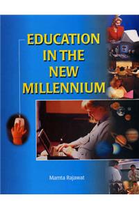 Education in the New Millennium