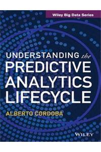 Understanding The Predictive Analytics Lifecycle