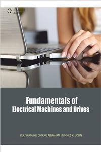 Fundamentals of Electrical Machines and Drives