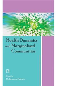 Health Dynamics and Marginalised Communities