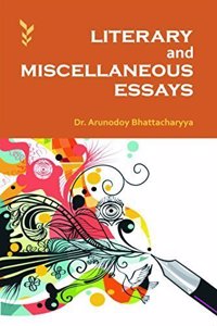 Literary and Miscellaneous Essays