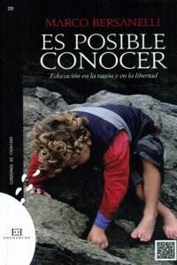 Es posible conocer: Educacion en la razon y en la libertad