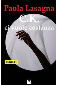 C.K. ci vuole costanza
