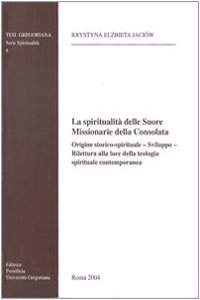 La Spiritualita' Delle Suore Missionarie Della Consolata