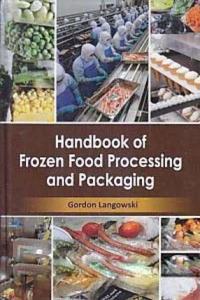 Handbook of Frozen Food Processing  and Packaging