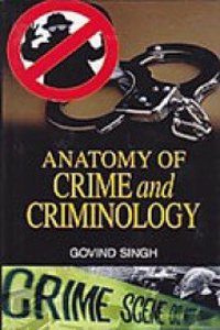 Anatomy Of Crime And Criminology