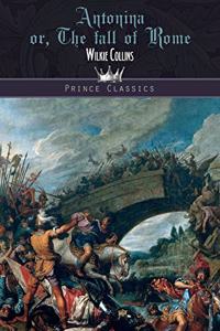 Antonina; Or, The Fall of Rome