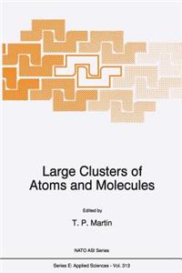 Large Clusters of Atoms and Molecules