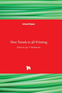 New Trends in 3D Printing