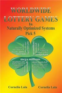 WORLDWIDE LOTTERY GAMES In Naturally Optimized Systems