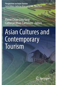 Asian Cultures and Contemporary Tourism