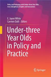 Under-Three Year Olds in Policy and Practice