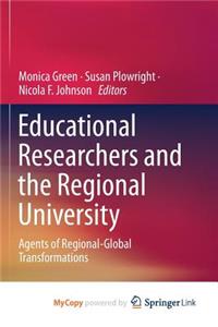 Educational Researchers and the Regional University